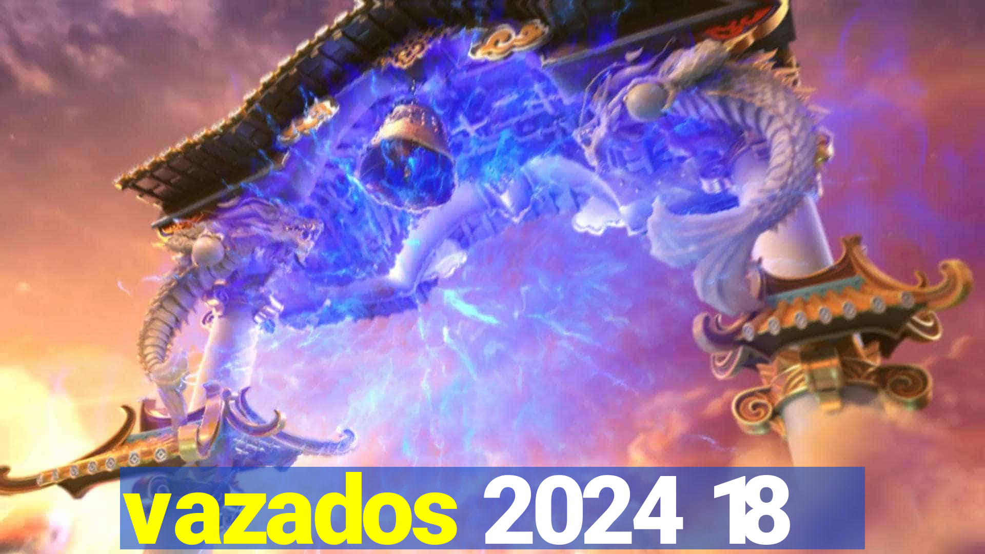 vazados 2024 18